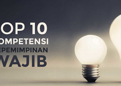 Kompetensi Kepemimpinan Top 10 Top 10 Kompetensi Kepemimpinan Yang Wajib dimiliki setiap orang, leaders, dan managers organisasi dan perusahaan. Kompetensi Leadership, leadership competencies yang dapat dilatih!