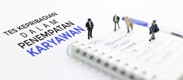 Tes Kepribadian dalam Penempatan Karyawan Menggunakan dan melaksanakan tes kepribadian dalam penempatan karyawan dan recruitment, tes mbti dalam placement karyawan dan efisiensi pelatihan perusahaan