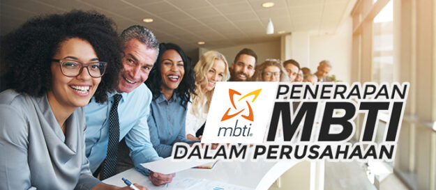 Aplikasi MBTI dan Penerapan MBTI dalam berbagai fungsi dan divisi perusahaan dan organisasi, manfaat mbti dalam organisasi dan perusahaan